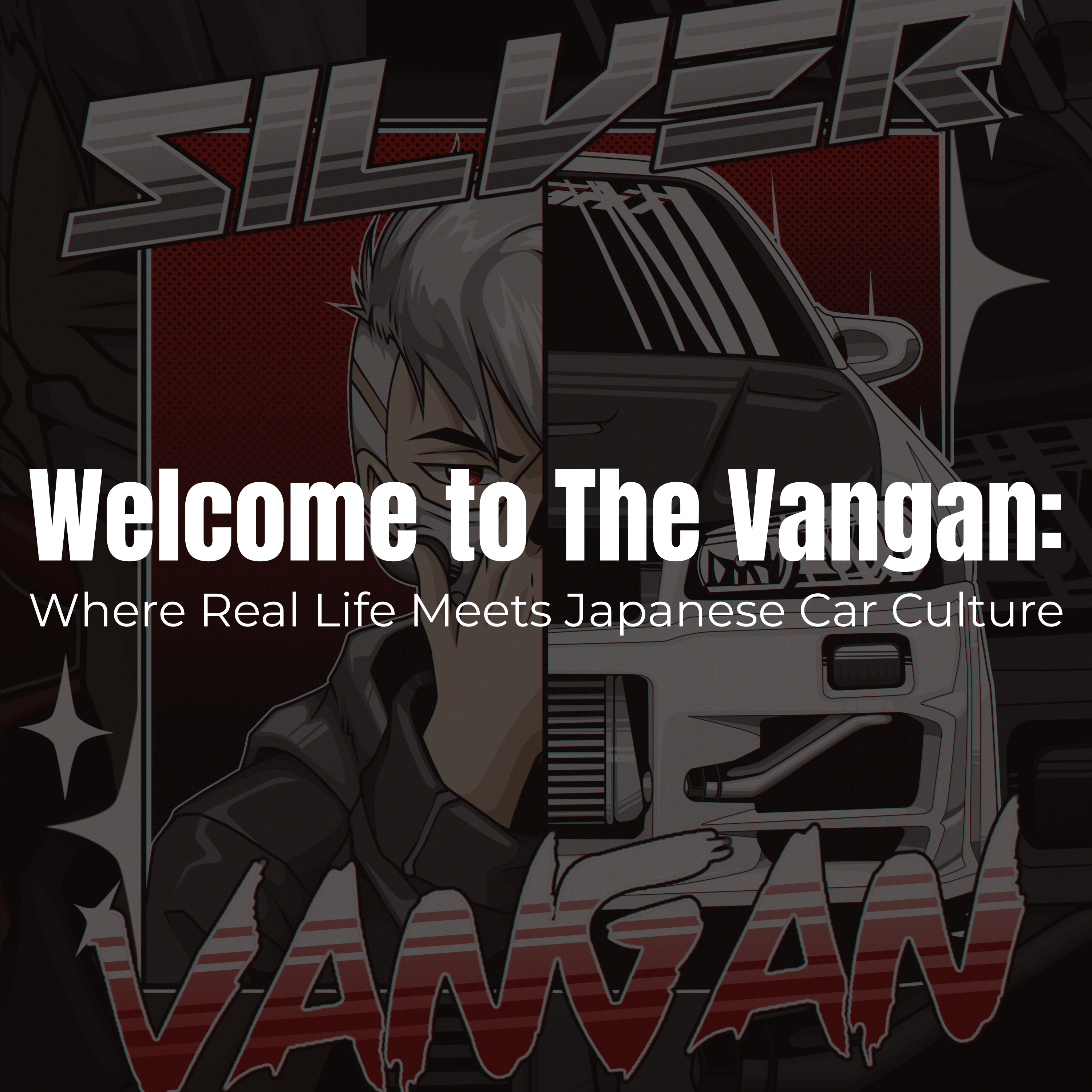 Welcome to The Vangan: Where Real Life Meets Japanese Car Culture